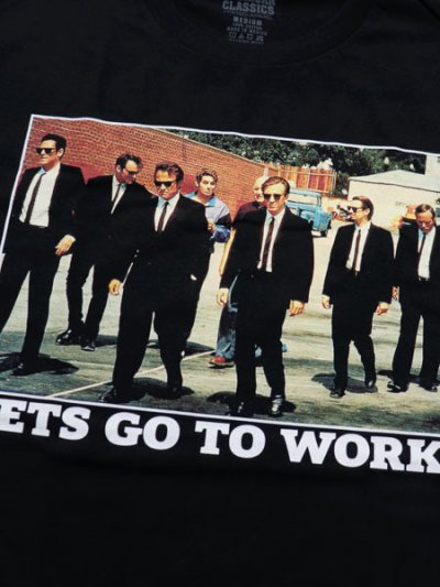 画像3: AMERICAN CLASSICS RESERVOIR DOGS LETS GO TO WORK TEE