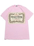 STREET WEAR SUPPLY HENNYTHING IS POSSIBLE TEE