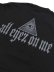 画像4: STREET WEAR SUPPLY TPC ALL EYEZ ON ME TEE (4)