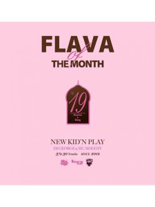 画像1: NEW KID’N PLAY(DJ GEORGE & MC MOGGYY)  / FLAVA OF THE MONTH 19 (1)