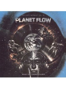 画像1: DJ CRONOSFADER / DELIVERY MONDAY VOL.XI PLANET FLOW (1)