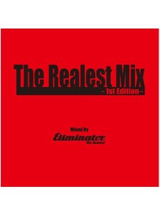 画像1: ELIMINATOR / THE REALEST MIX 1st EDITION (1)